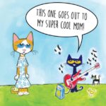 Colorful illustration of two cats, one saying to the other "This one goes out to my super cool mom"
