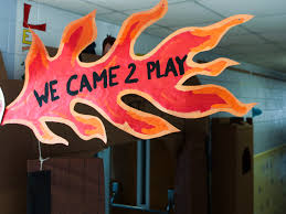 cardboard flames says we came 2 play