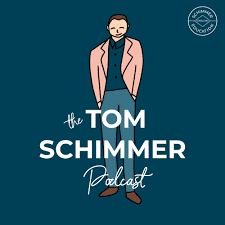 The Tom Schimmer Podcast