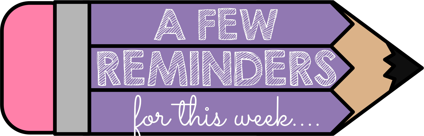 Few Reminders! Week of 4/23 | Mrs. Dennett's Classroom Blog